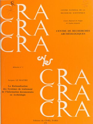 cover image of La rationalisation des systèmes de traitement de l'information documentaire en archéologie